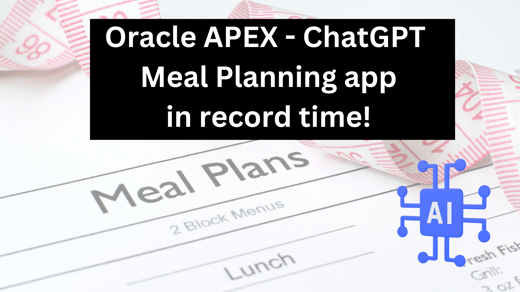 Oracle-APEX-ChatGPT-Meal-Prep-app-in-record-time